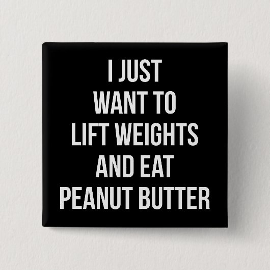 Hub Weight und essen Erdnussbutter - Funny Workout Button (Vorderseite)