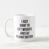 Hub Weight und essen Erdnussbutter - Funny Workout Kaffeetasse (Links)