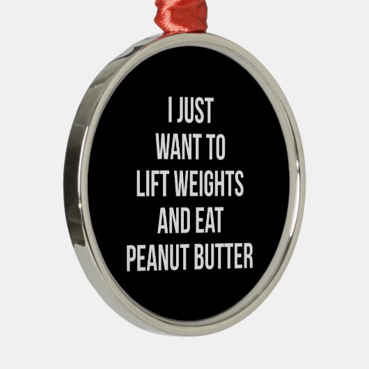 Hub Weight und essen Erdnussbutter - Funny Workout Ornament Aus Metall (Rechts)