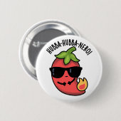 Hubba-hubba-nero Funny Habanero Pun Button (Vorne & Hinten)