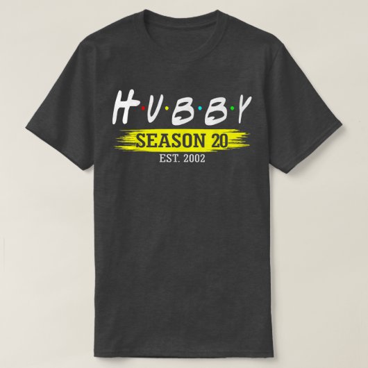 Hubby Season 20 Est 2002 Ehe 20. Wedding Ann T-Shirt (Design vorne)