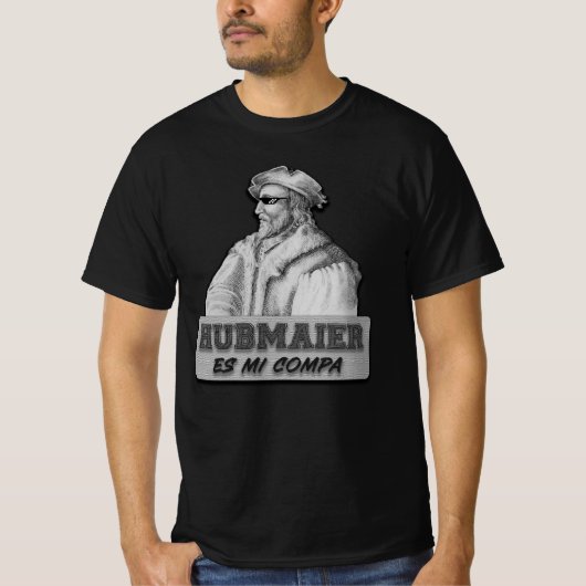 Hubmaier es mi Compa - Económica T-Shirt (Vorderseite)