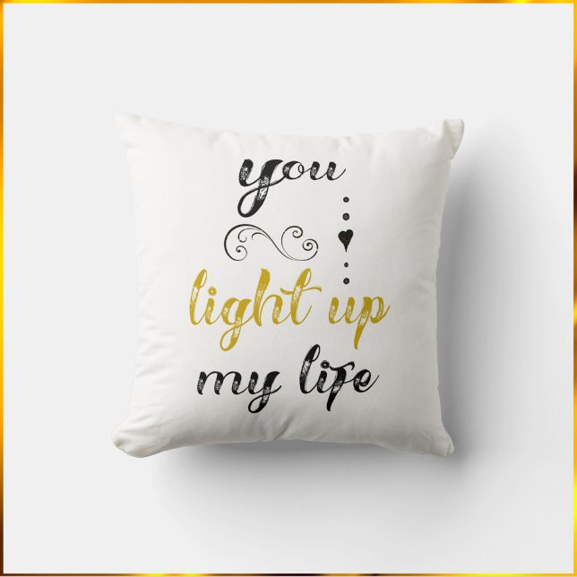 Hübsch, du zündest mein Leben an Kissen (Von Creator hochgeladen)