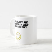 Hübsch einen schönen Tag, was? Kaffeetasse (Vorderseite Links)