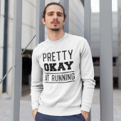 Hübsch gut im Laufen Sweatshirt