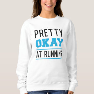 Hübsch gut im Laufen Sweatshirt