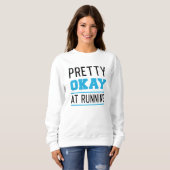 Hübsch gut im Laufen Sweatshirt (Vorne ganz)