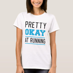 Hübsch gut im Laufen T-Shirt