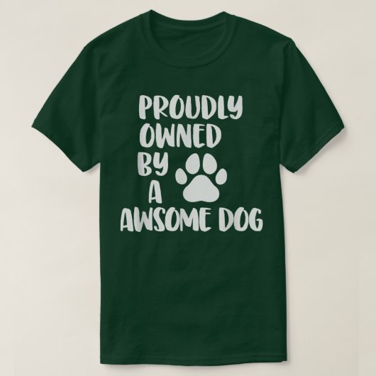 Hübsch Hunde Sprichwort Proud Hundebesitzer T-Shirt (Design vorne)