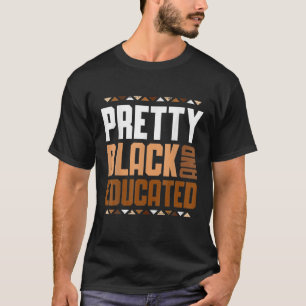 Hübsch Schwarz und erzogen Schwarze Geschichte Mon T-Shirt