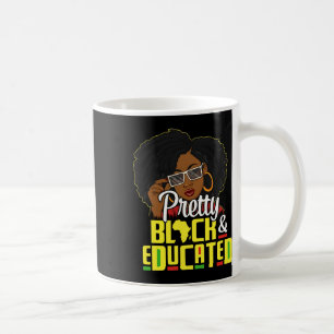Hübsch, schwarz und gebildet, ich bin die starke A Kaffeetasse