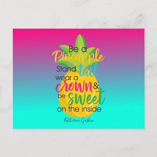 Hübsch sei ein Ananas-Zitat Postkarte (Vorderseite)