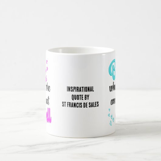 Hübsch SEIN, WER SIE SIND Inspiration Kaffeetasse (Mittel)