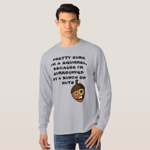 HÜBSCH SICHER, ICH BIN EIN SQUIRREL - Nuss T-Shirt