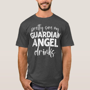 Hübsch Sure My Guardian-Angel trinkt lustige Zitat T-Shirt