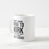 Hübsch und humorvoll arbeiten kaffeetasse (Vorderseite Links)