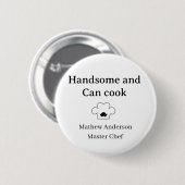 hübsch und kann kochen Meisterkoch Mann Küchenköni Button (Vorne & Hinten)