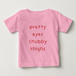 Hübsche Augen Chubby Thighs Baby T-shirt