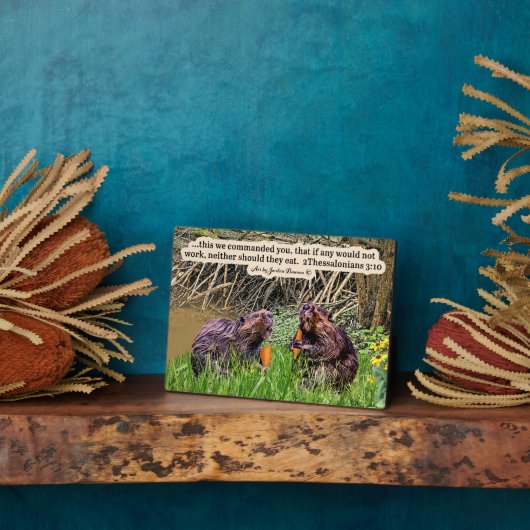 Hübsche Biber-Schrift Plaque 2Thessaloniki 3:10 Fotoplatte (Seite)