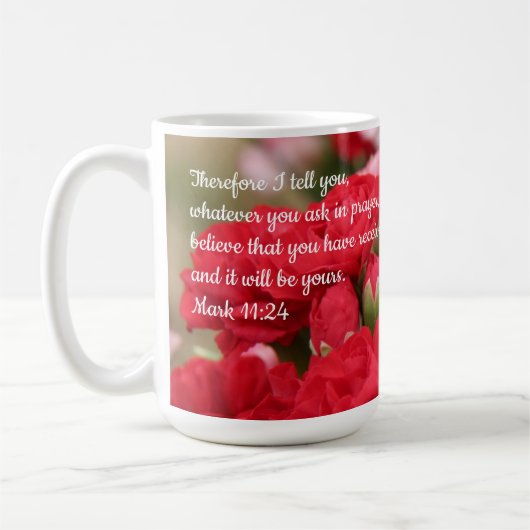 Hübsche Blumen, mit Vers von Mark 11:24 Kaffeetasse (Links)