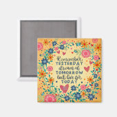 Hübsche Blumenermutigung heute Zitat Magnet (Vorderseite/Rückseite)