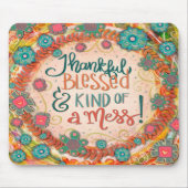 Hübsche Dankbarkeit gesegnet ein Chaos-Zitat-Inspi Mousepad (Vorne)