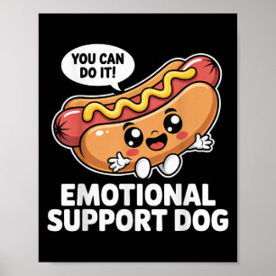 Hübsche emotionale Unterstützung Hot Dogs Puff Mot Poster
