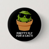 Hübsche Fliege für einen Cacti Funny Cactus Pun Da Button (Vorderseite)