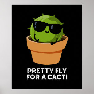 Hübsche Fliege für einen Cacti Funny Cactus Pun Da Poster