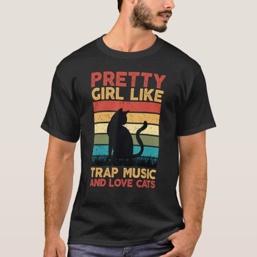 Hübsche Girls wie Trap Music und Liebe Cats T-Shirt (Vorderseite)