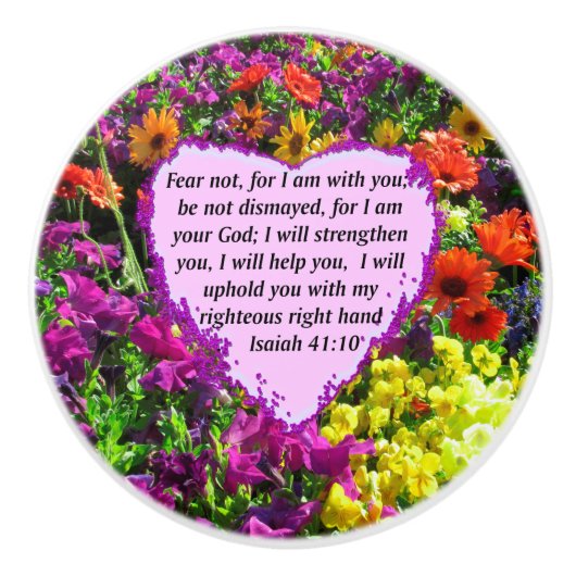 HÜBSCHE ISAIAH 41:10 BLUMENDESIGN KERAMIKKNAUF (Vorderseite)