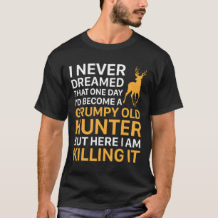 Hübsche Jagdfräsen für mürrische alte Jäger T-Shirt