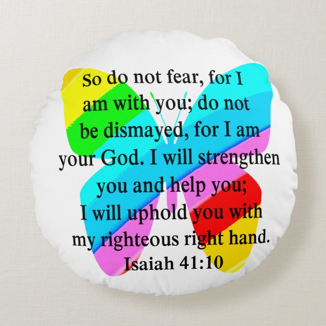 HÜBSCHE SCHALTFLY ISAIAH 41:10-DESIGN RUNDES KISSEN (Vorderseite)