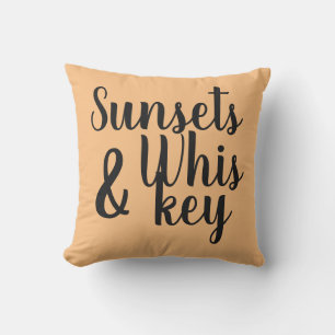 hübsche SUNSETS & WHISKEY-Typografie   Kissen