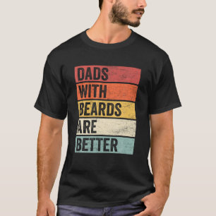 Hübsche Väter mit Bärten sind besser zum Vatertag. T-Shirt