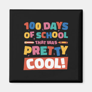 Hübschen Coolen 100 Schultage 100. Magnet