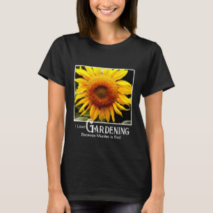 Hübscher Gärtner Sprichwort Gelb Sonnenblume T-Shirt
