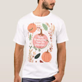 Hübsches Foliage & Pink Pumpkins Erntedank Party T-Shirt (Vorderseite)