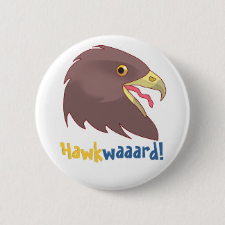 Hübsches Hawkwaaard! Button