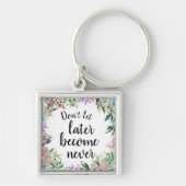 Hübsches Motivierend Zitat Schlüsselanhänger (Vorne)