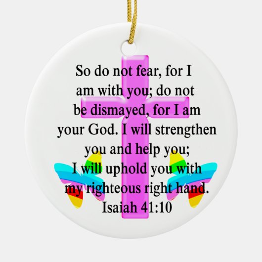 HÜBSCHES SCRIPTURE ISAIAH 41:10-DESIGN KERAMIK ORNAMENT (Vorne)