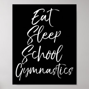 Hübsches Turner-Geschenk für Mädchen Eat Sleep Sch Poster