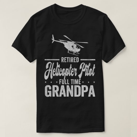 Hubschrauber-Pilotprogramm Vollzeit Großvater müde T-Shirt (Design vorne)