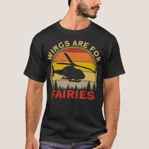 Hubschrauberpilot-Flügel sind für Feen T-Shirt