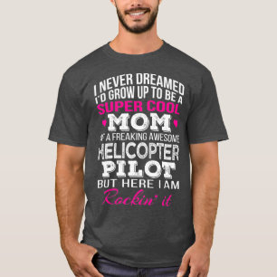 Hubschrauberpiloten Mama Funny Gift T-Shirt