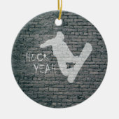 Huck Yeah (Snowboarden) Keramik Ornament (Vorne)