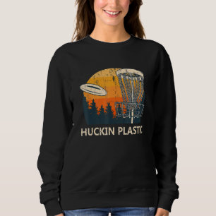 Huckin Plastic Disc Golf Hobby Golfer Pastime Outi Sweatshirt