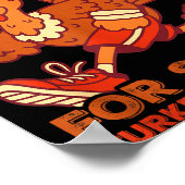 Huffin And Puffin For Stuffing Turkey Trot Squad Poster (Ecke)