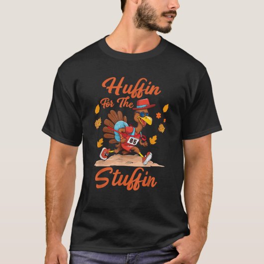 Huffin And Puffin For Stuffing Turkey Trot Squad  T-Shirt (Vorderseite)