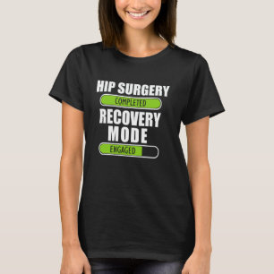 Hüftoperation abgeschlossen Gute Besserung Hüfters T-Shirt